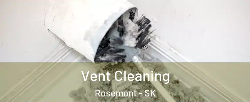  Vent Cleaning Rosemont - SK