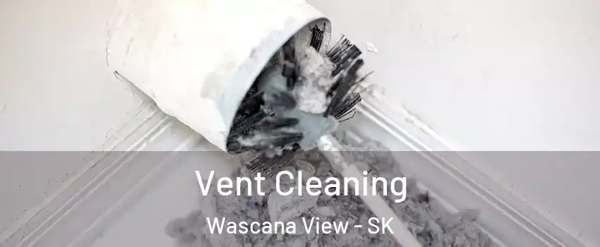  Vent Cleaning Wascana View - SK