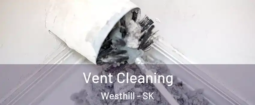  Vent Cleaning Westhill - SK