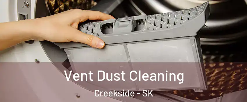  Vent Dust Cleaning Creekside - SK