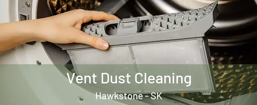  Vent Dust Cleaning Hawkstone - SK