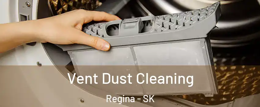  Vent Dust Cleaning Regina - SK