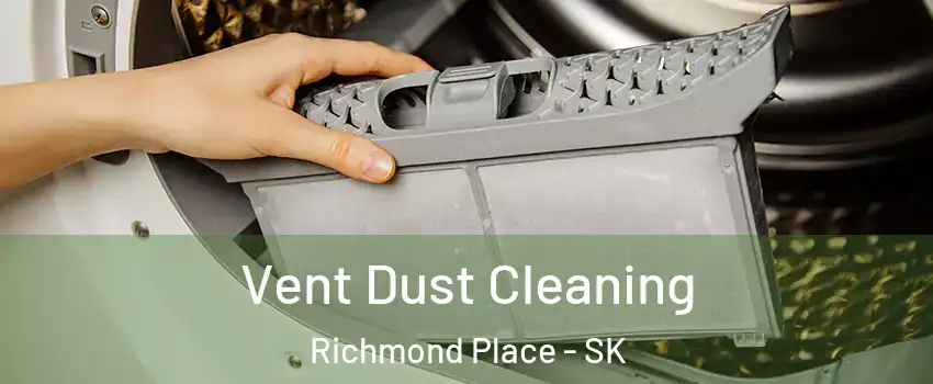  Vent Dust Cleaning Richmond Place - SK