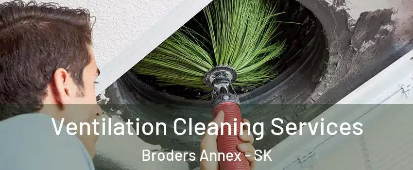  Ventilation Cleaning Services Broders Annex - SK