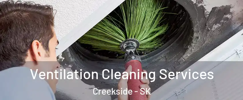  Ventilation Cleaning Services Creekside - SK