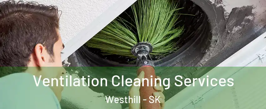  Ventilation Cleaning Services Westhill - SK