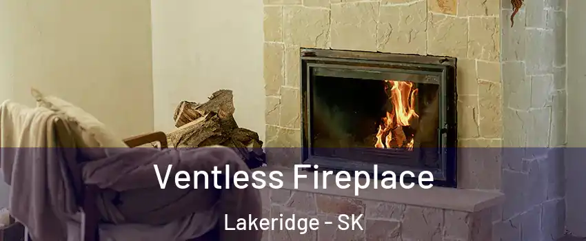  Ventless Fireplace Lakeridge - SK