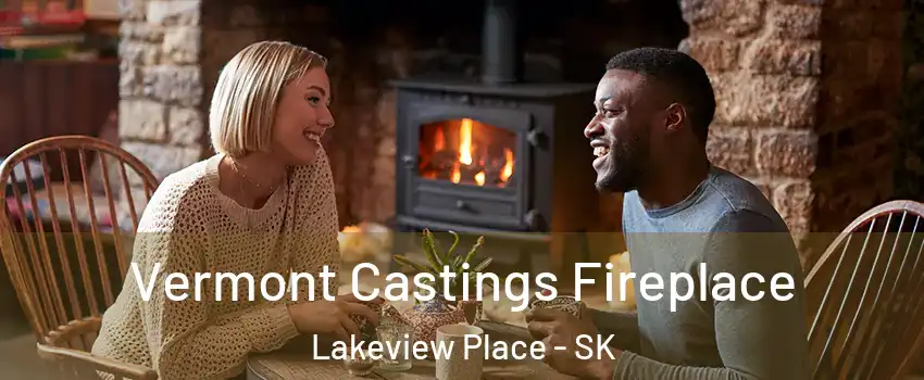  Vermont Castings Fireplace Lakeview Place - SK