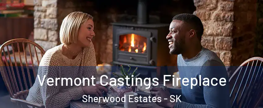  Vermont Castings Fireplace Sherwood Estates - SK