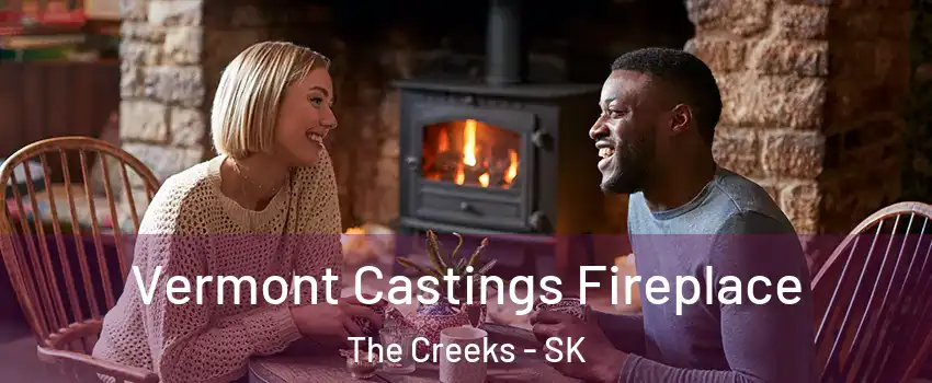  Vermont Castings Fireplace The Creeks - SK