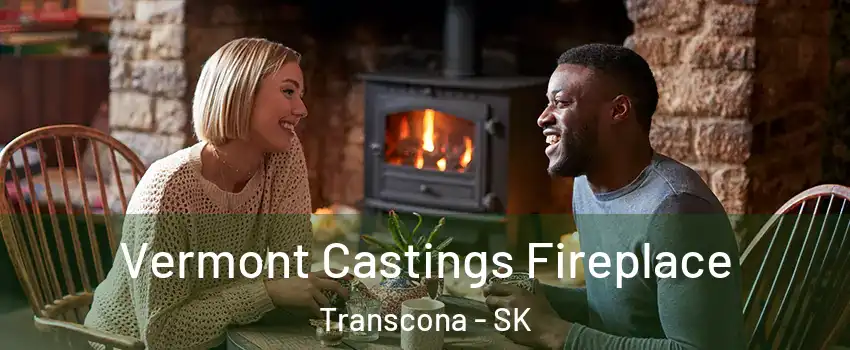  Vermont Castings Fireplace Transcona - SK