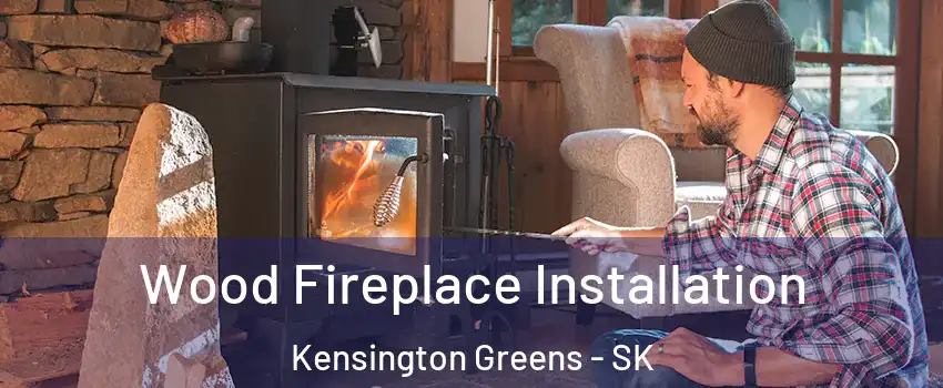  Wood Fireplace Installation Kensington Greens - SK