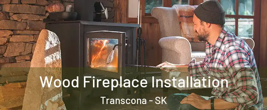  Wood Fireplace Installation Transcona - SK
