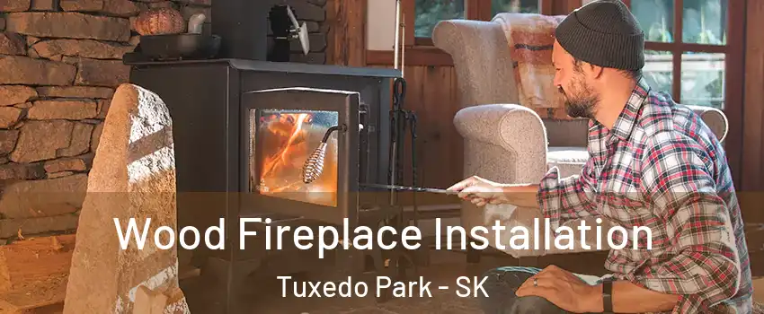  Wood Fireplace Installation Tuxedo Park - SK