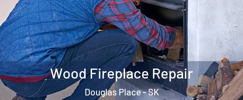  Wood Fireplace Repair Douglas Place - SK