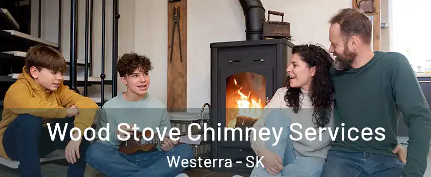  Wood Stove Chimney Services Westerra - SK