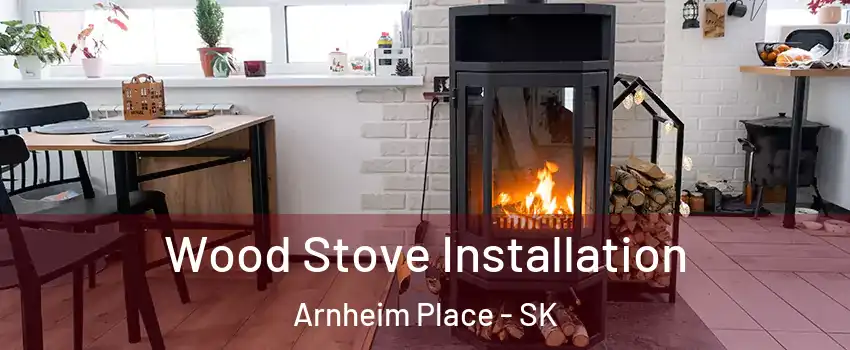  Wood Stove Installation Arnheim Place - SK