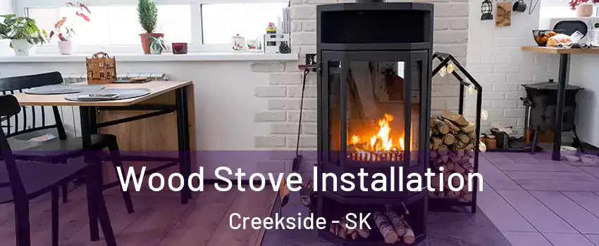  Wood Stove Installation Creekside - SK
