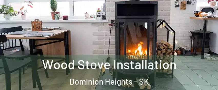  Wood Stove Installation Dominion Heights - SK