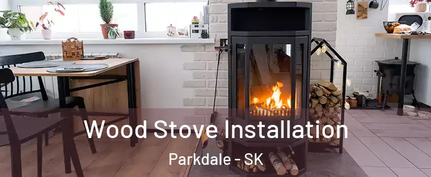  Wood Stove Installation Parkdale - SK
