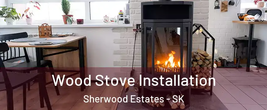  Wood Stove Installation Sherwood Estates - SK