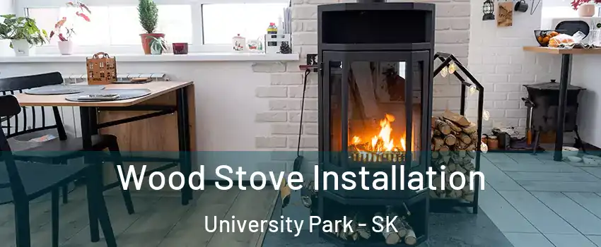  Wood Stove Installation University Park - SK