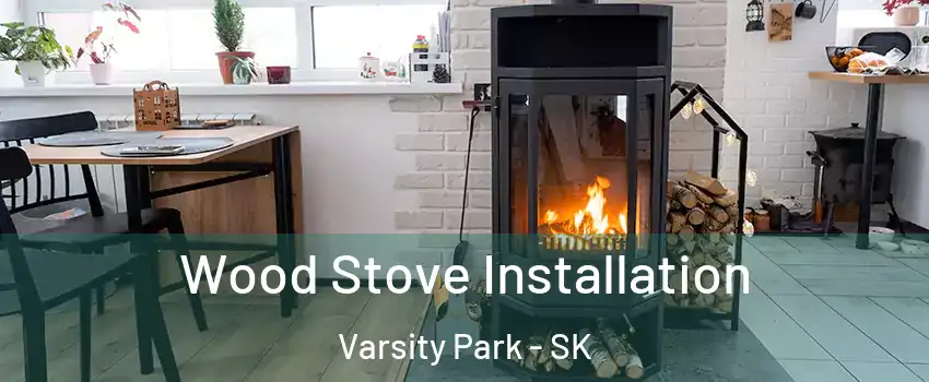  Wood Stove Installation Varsity Park - SK